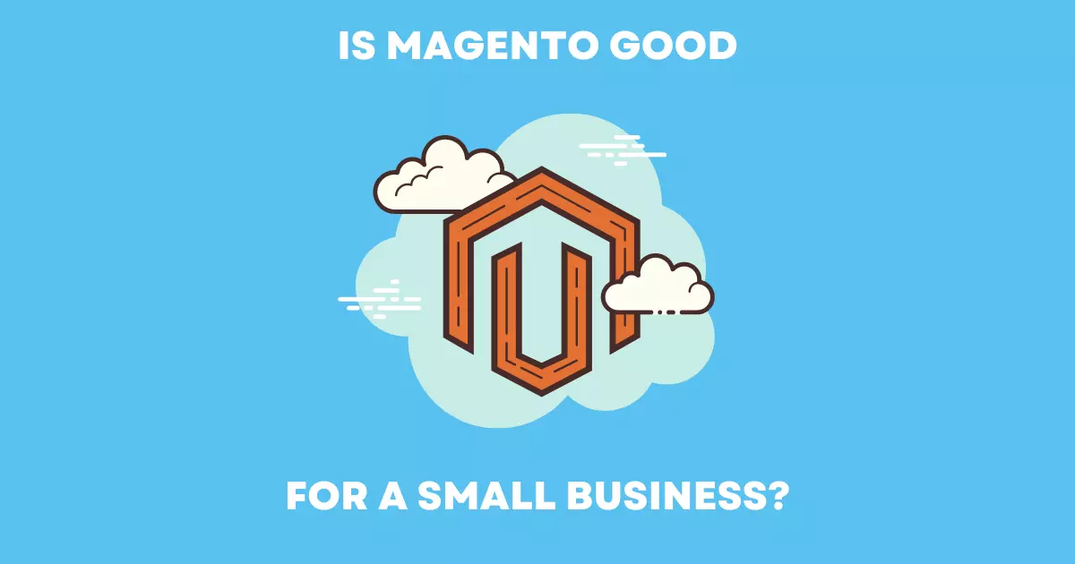 is magento good for a small business